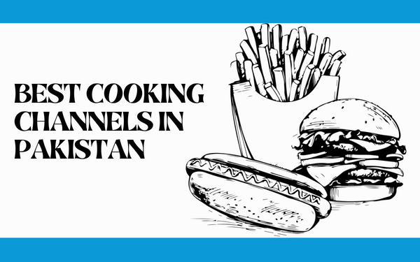 10 Best Food Channels in Pakistan with Quick & Easy Recipes - Localwriterpk