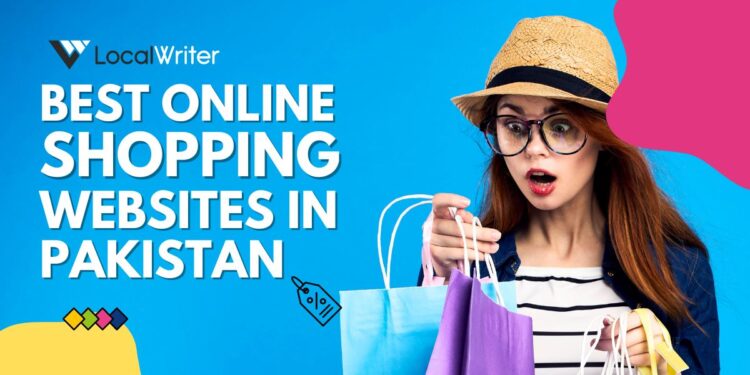 10 Best Online Shopping Websites in Pakistan - Localwriterpk
