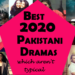 best pakistani dramas 2020 which are different from Saas Bahu Tales and Toxic marriages