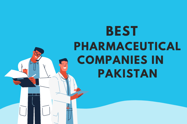 15 Best Pharmaceutical Companies In Pakistan LocalWriterPK