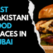 Best Pakistani Food Places in Dubai