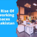 The Rise of Coworking spaces in Pakistan During the Pandemic