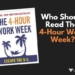 who should read the 4-hour work week (2)