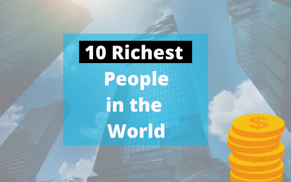 10 Richest People in the World