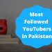 top youtubers in Pakistan