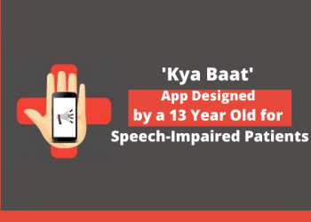Kya Baat – An App Designed by a 13 Year Old to Make Communication Easy for Disabled People