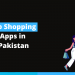 Top shopping apps in Pakistan