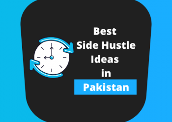 Best Side Hustle Ideas in Pakistan