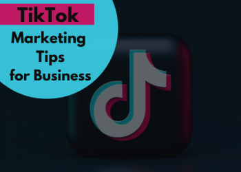 TikTok Marketing Tips for Business