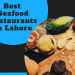 Best Seafood Restaurants in Lahore - LocalWriterPK