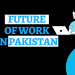 Future of work in pakistan