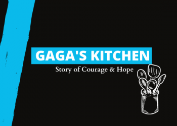 Gaga's Kitchen - Story of Courage and Hope