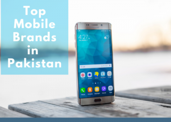 Top 10 mobile phone brands in Pakistan