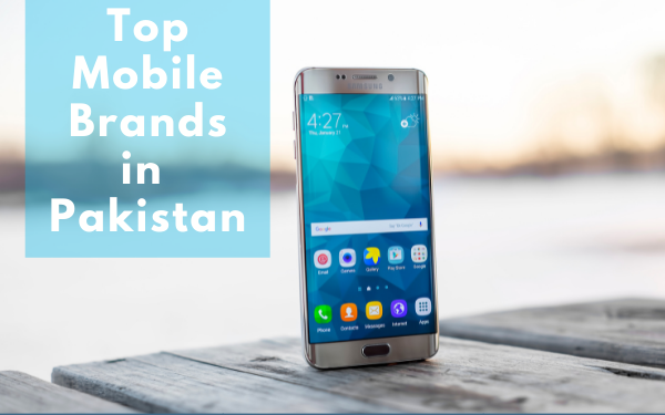 Top 10 mobile phone brands in Pakistan
