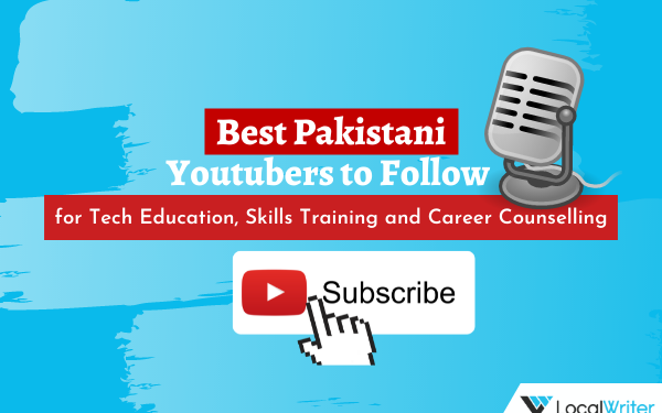 Best Pakistani Youtubers to follow for tech education, skills training, and career counselling