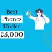 Best Phones Under 25,000 in Pakistan - Localwriter pk