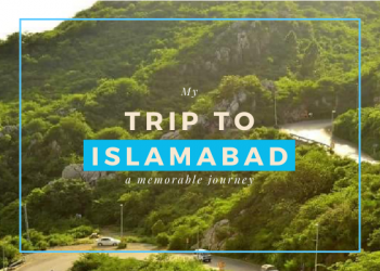 My 2 Days Road Trip to Islamabad - Travel Diaries Unveiled-Localwriterpk