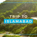 My 2 Days Road Trip to Islamabad - Travel Diaries Unveiled-Localwriterpk