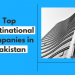 Top Multinational Companies in Pakistan - Localwriterpk