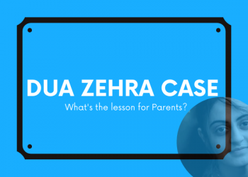Dua Zehra case - lesson for parents - localwriterpk