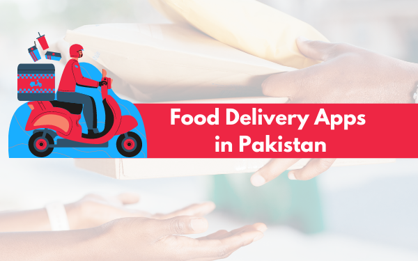 Best Food Delivery Apps in Pakistan - Localwriterpk
