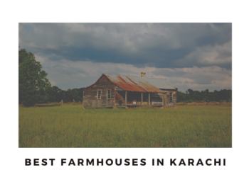 Top 10 Farmhouses in Karachi that are Also Affordable - Localwriterpk