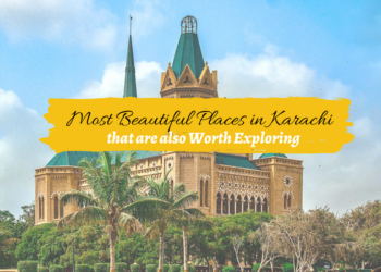 15 Most beautiful places in karachi that are worth exploring - Localwriterpk