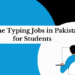 Online Typing Jobs in Pakistan for Students - Localwriterpk
