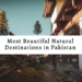 10 Most Beautiful Natural Destinations of Pakistan - Localwriterpk