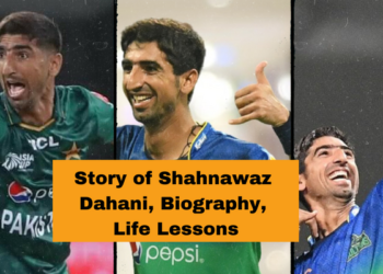 Story of Shahnawaz Dahani, Biography & Life Lessons