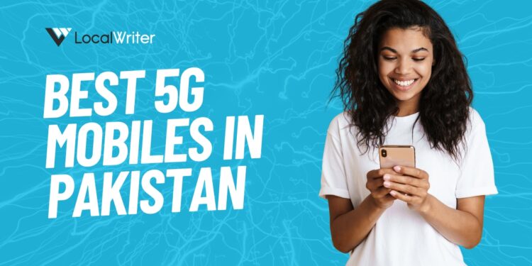 Best 5G Mobiles in Pakistan Under 60K