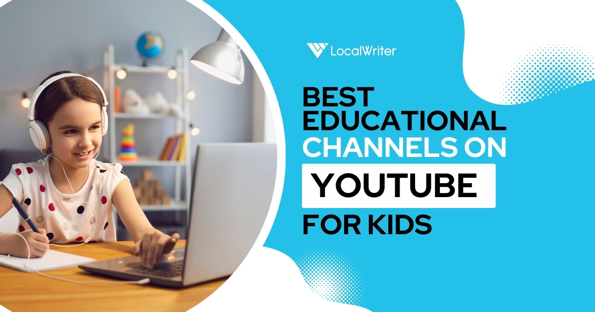 8 Best Educational Channels On YouTube For Kids - LocalWriter PK