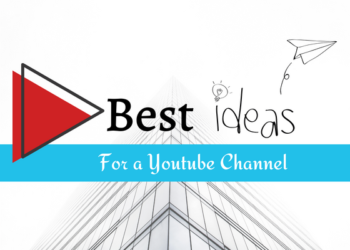 Best Ideas to Start a Youtube Channel - Localwriterpk