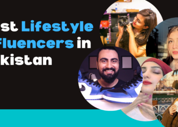Best Lifestyle Influencers in Pakistan - Localwriterpk