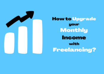 How to Upgrade your Monthly Income with Freelancing - localwriterpk