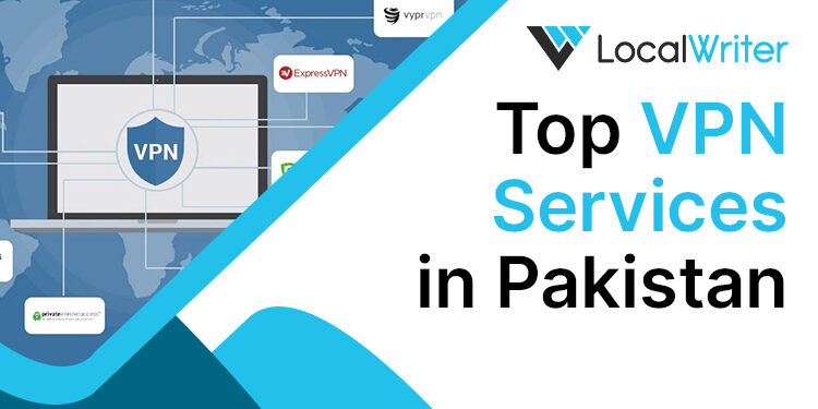 Top 10 VPN Services in Pakistan (Free and Paid)